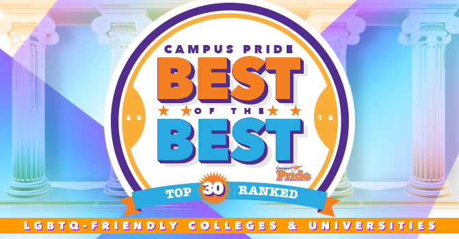 Campus Pride’s 2018 Best of the Best LGBTQ-Friendly Colleges & Universities